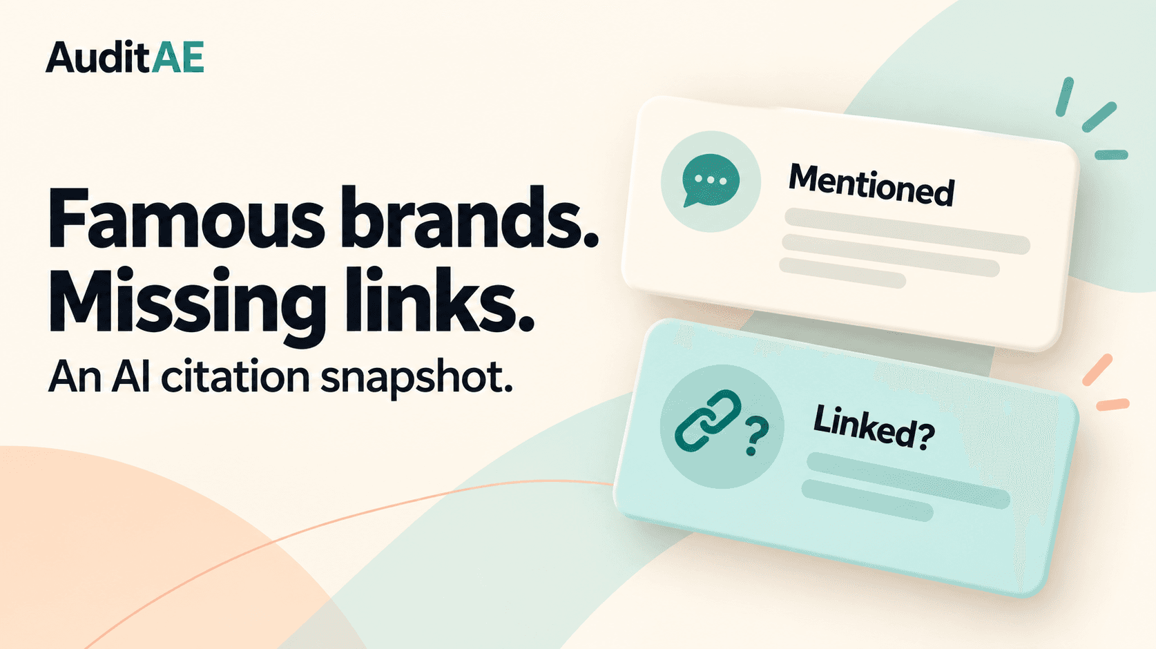 Cover graphic: 'Famous brands. Missing links. An AI citation snapshot.' beside two cards, one marked Mentioned and one marked Linked? with a question mark