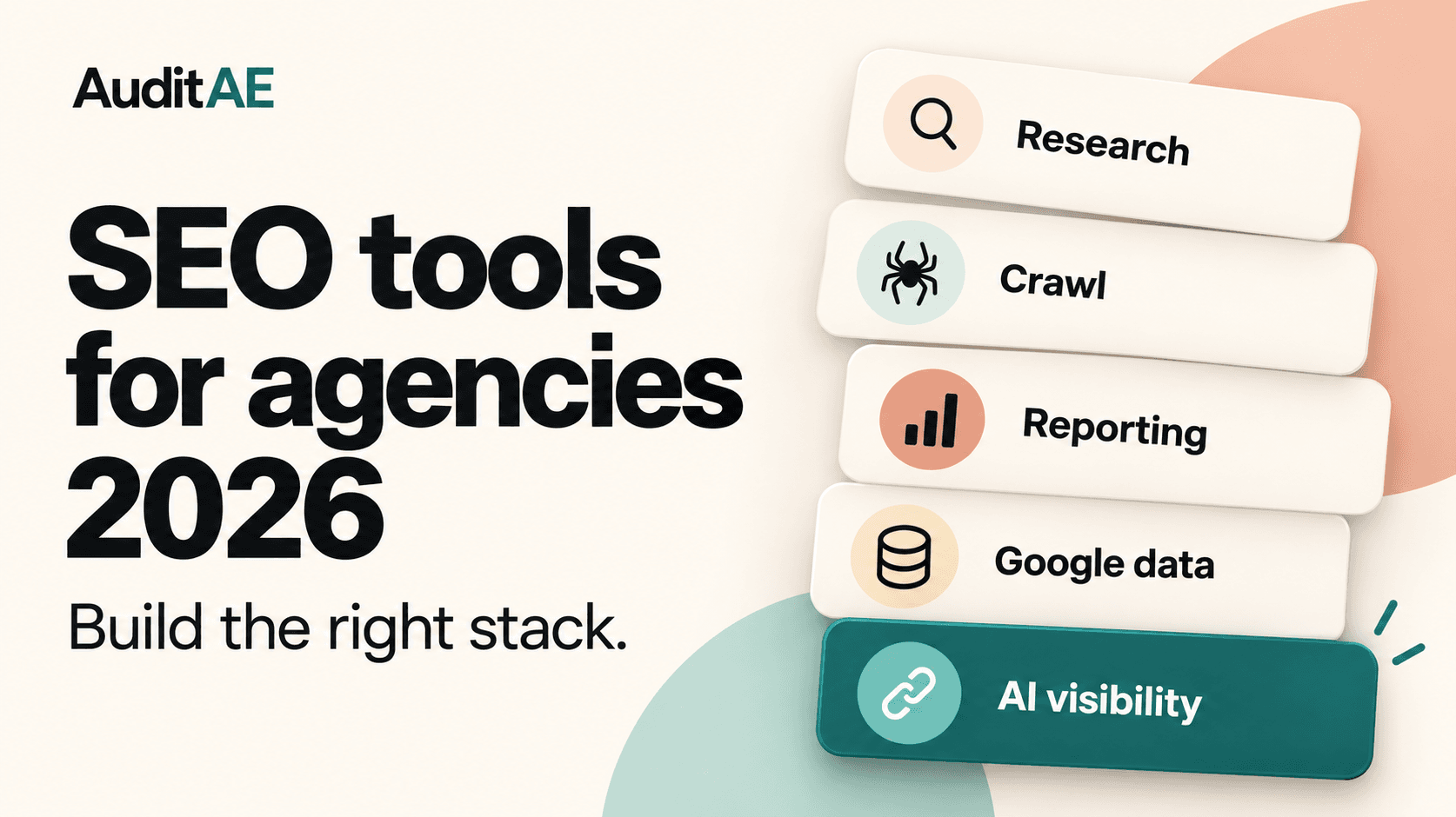 Cover graphic: 'SEO tools for agencies 2026 — Build the right stack.' beside a stack of five cards labelled Research, Crawl, Reporting, Google data and, highlighted in teal, AI visibility